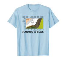 Load image into Gallery viewer, Igneous Is Bliss Geology Rock Geek Humor
