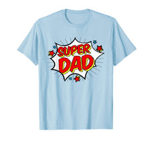 Load image into Gallery viewer, Superhero Super Dad T-Shirt Matching Family Hero Shirts
