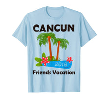 Load image into Gallery viewer, Friends Vacation 2019 Cancun T-shirt

