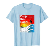 Load image into Gallery viewer, Drop the Rope Wakesurfing T-Shirt Wakesurf Vintage Wake Surf
