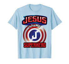 Load image into Gallery viewer, Jesus Is My Superhero Shirt | Cute Powerful Christian Gift
