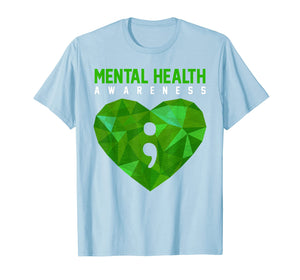 Heart Semicolon - Mental Health Awareness T Shirt