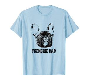 Mens Frenchie Dad Shirt - French Bulldog Dad T-Shirt