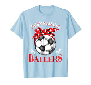 Busy Raising Ballers Soccer Ball T-shirt Women
