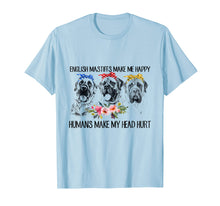 Load image into Gallery viewer, English Mastiffs Make Me Happy Humans Make My Head Hurt Tee
