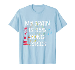 My Brain is 95% Song Lyrics T-Shirt
