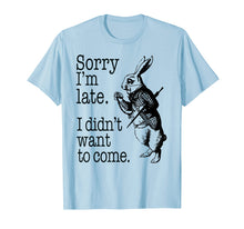Load image into Gallery viewer, Sorry I'm Late, I didn't Want to Come White Rabbit Watch Tee
