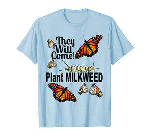 Monarch Butterfly -They Will Come Plant Milkweed