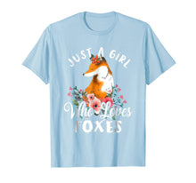 Load image into Gallery viewer, Just a Girl Who Loves Foxes T shirt
