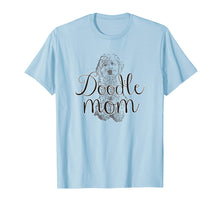 Load image into Gallery viewer, Doodle Mom Dog Puppy T-shirt Goldendoodle Labradoodle
