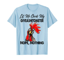 Load image into Gallery viewer, Let Me Check My Giveashitometer Nope Nothing Chicken T-Shirt
