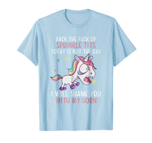 Load image into Gallery viewer, Back The Fuck Ups Sprinkle Tits Funny Unicorn Quotes T-shirt
