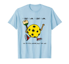 Load image into Gallery viewer, I dink I can funny pickleball shirt
