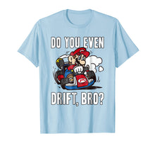 Load image into Gallery viewer, Nintendo Mario Kart Do You Even Drift Bro Graphic T-Shirt
