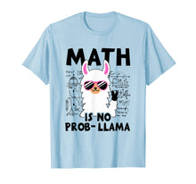 Load image into Gallery viewer, Perfect Math Llama Shirt Math Is No Prob Llama T-Shirt Gift T-Shirt
