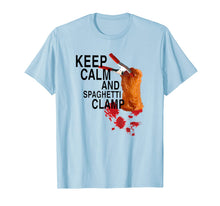 Load image into Gallery viewer, Keep Calm And Spaghetti Clamp T-Shirt
