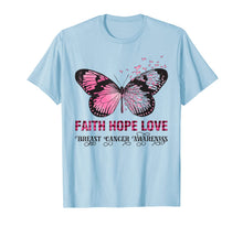Load image into Gallery viewer, Faith Hope Love Pink Butterfly Breast Cancer Awareness T-Shirt
