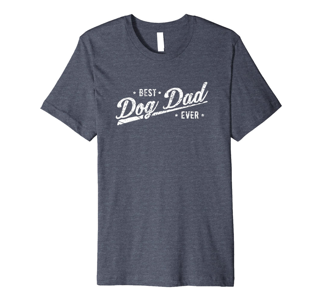 Mens Best Dog Dad Ever Funny Gift T-Shirt
