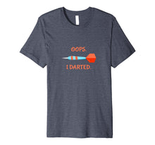 Load image into Gallery viewer, Funny Darts T Shirt- Gifts for Darts Players - Oops I Darted
