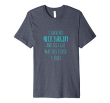 Load image into Gallery viewer, NECK SURGERY Fun Gift T-Shirt Get Well Soon Recovery Gag Tee
