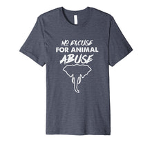 Load image into Gallery viewer, Elephant t Shirt 4 Men &amp; Women No Excuse for Animal Abuse
