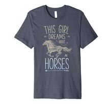 Load image into Gallery viewer, Horse Shirts for Girls Women This Girl Dreams About Horses
