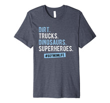 Load image into Gallery viewer, Dirt Trucks Dinosaurs Superheroes T Shirt for Mom of Boys

