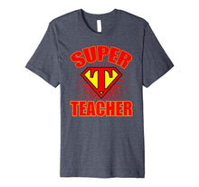 Load image into Gallery viewer, Amazing Super Hero Teacher Back to School T-Shirt
