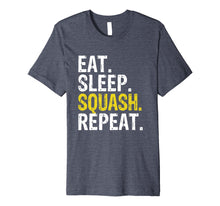 Load image into Gallery viewer, Eat Sleep Squash Repeat Gift T-Shirt
