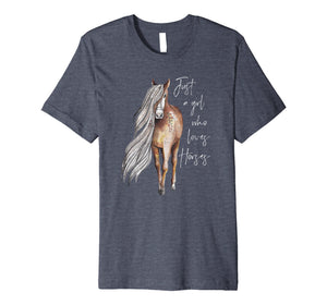 Just a Girl Who Loves Horses - Horse Lover T-Shirt