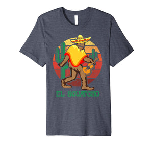 El Squatcho Mexican Sasquatch Bigfoot Cinco De MayoT-Shirt
