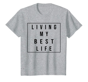 Living My Best Life T-Shirt For Women
