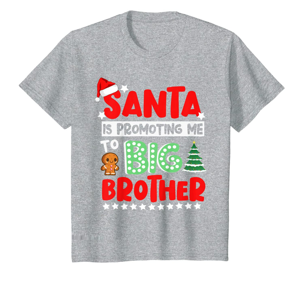 Kids Santa is Promoting Me to Big Brother Christmas T-Shirt