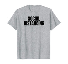 Load image into Gallery viewer, Social Distancing T-Shirt-264904
