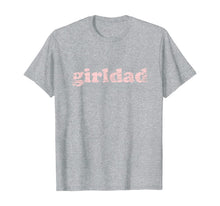 Load image into Gallery viewer, Girldad Girl Dad Vintage Distressed T-Shirt-143898
