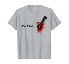 Load image into Gallery viewer, I'm Fine Bloody Halloween T-Shirt
