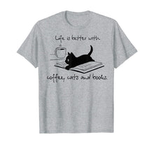 Load image into Gallery viewer, Life Is Better With Coffee Cats And Books T-Shirt-277050
