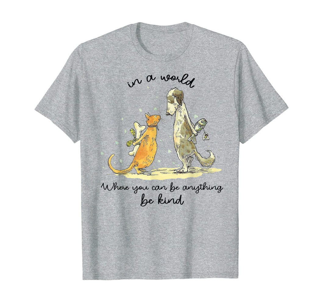 In A World Where You Can Be Anything Be Kind Unity Day T-Shirt