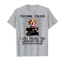 Load image into Gallery viewer, Personal Stalker I Will Follow You Beagle Lover Gift T-Shirt-382232
