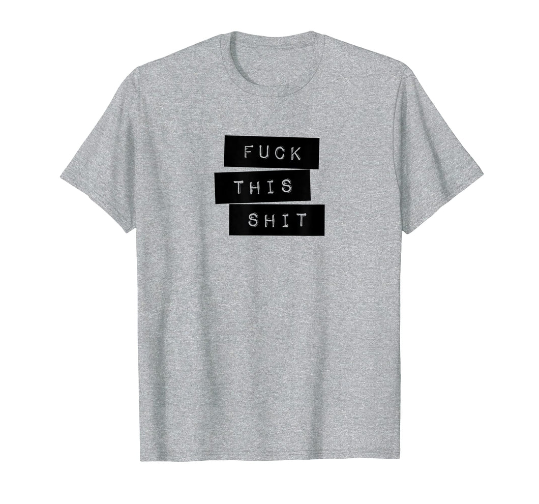 Fuck This Shit Classic Label Maker Style T-Shirt