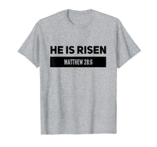 Load image into Gallery viewer, He is Risen Matthew 28:6 Easter Celebration Christian shirt
