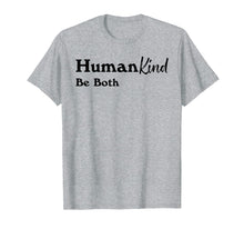 Load image into Gallery viewer, Humankind Be Both Shirt, Human Kind Tshirt, Kindness

