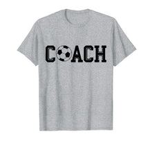 Load image into Gallery viewer, Soccer Coach Shirt Gear Apparel Soccer Coach Gifts
