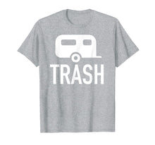 Load image into Gallery viewer, Funny Trailer Trash Shirt | Redneck Tee
