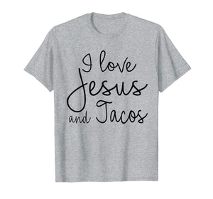 I Love Jesus and Tacos Shirt Funny Christian Quote