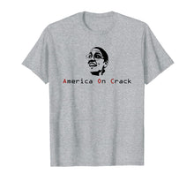 Load image into Gallery viewer, AOC America on crack - funny pun socialism che cortez tshirt
