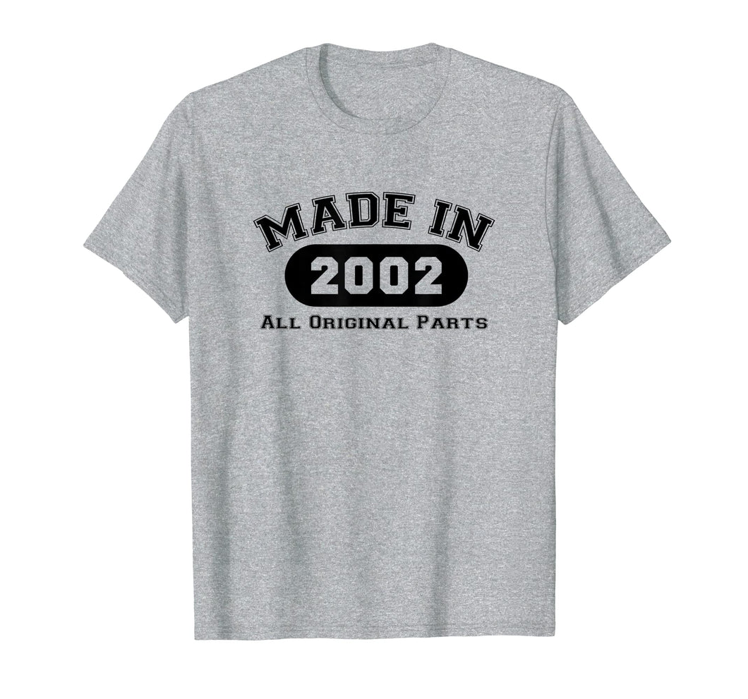 Made In 2002 All Original Parts T-Shirt 17th Birthday Gift