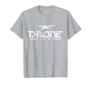 Drone Pilot T-Shirt Gift Tshirt Quadcopter Tee Fly