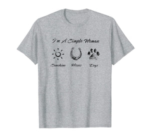 I'm A Simple Woman Sunshine Horses Dogs T Shirt