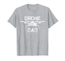 Load image into Gallery viewer, Drone T-Shirt Dad Gift Fathers Day Tshirt Tee Pilot
